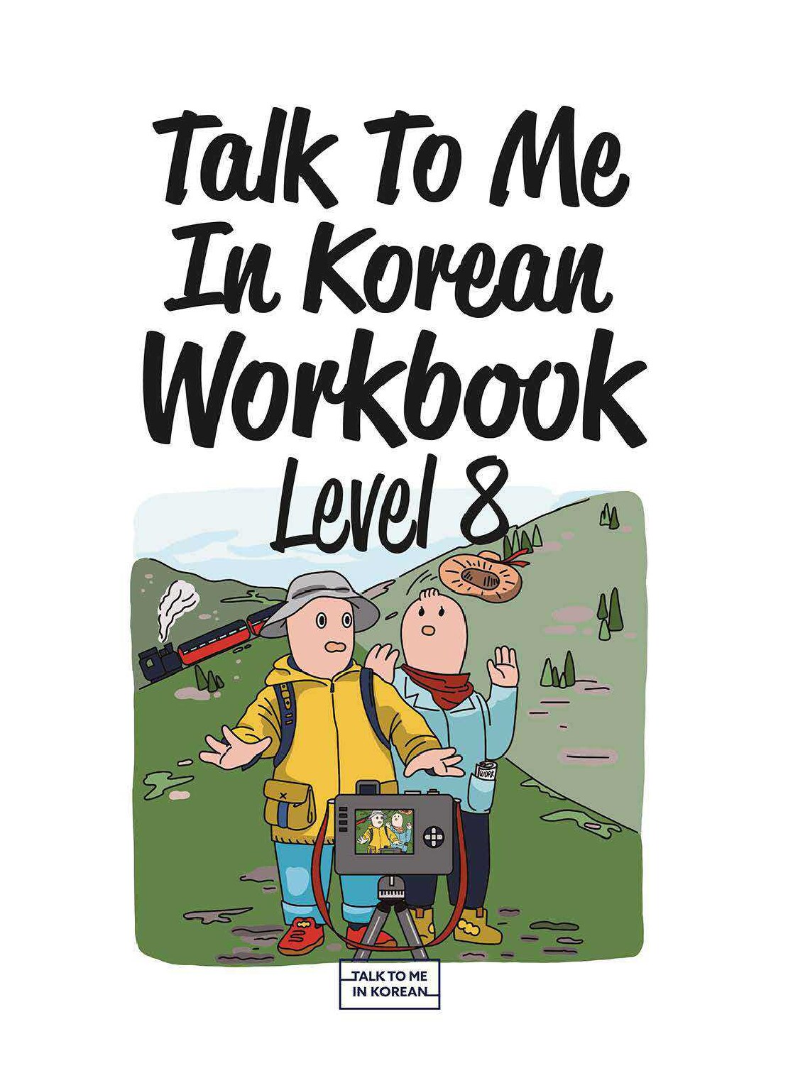 Talk to Me In Korean Workbook Level 8 (TalkToMeInKorean) (Z-Library)